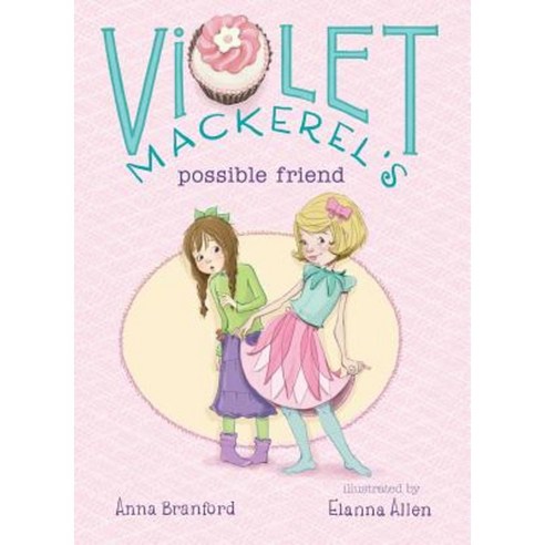 Violet Mackerel''s Possible Friend Hardcover, Atheneum Books for Young Readers