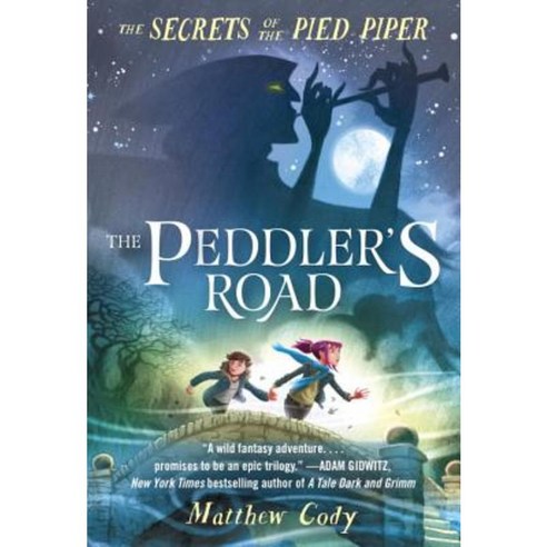 The Secrets of the Pied Piper 1: The Peddler''s Road Paperback, Yearling Books