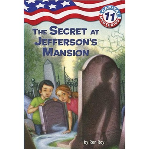 Capital Mysteries #11: The Secret at Jefferson''s Mansion Paperback, Random House Books for Young Readers
