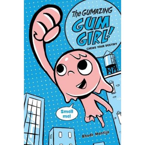 The Gumazing Gum Girl! Book 1 Chews Your Destiny Paperback, Disney-Hyperion
