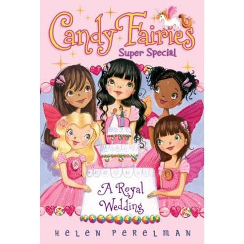 Candy Fairies Super Special: A Royal Wedding Paperback, Aladdin Paperbacks