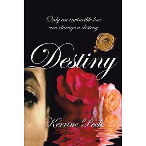 Destiny: Only an Invincible Love Can Change a Destiny Paperback, Trafford Publishing