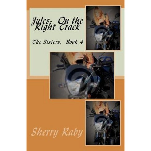 Jules: On the Right Track Paperback, Createspace Independent Publishing Platform