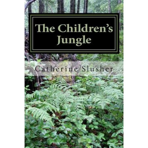 The Children''s Jungle: One Treatment Foster Care Mother''s Story Paperback, Createspace Independent Publishing Platform