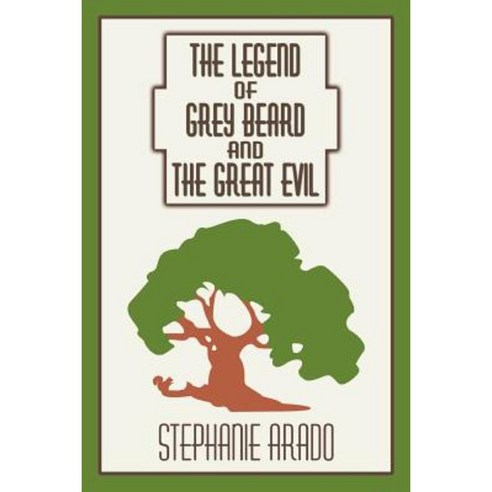 The Legend of Grey Beard and the Great Evil Paperback, iUniverse