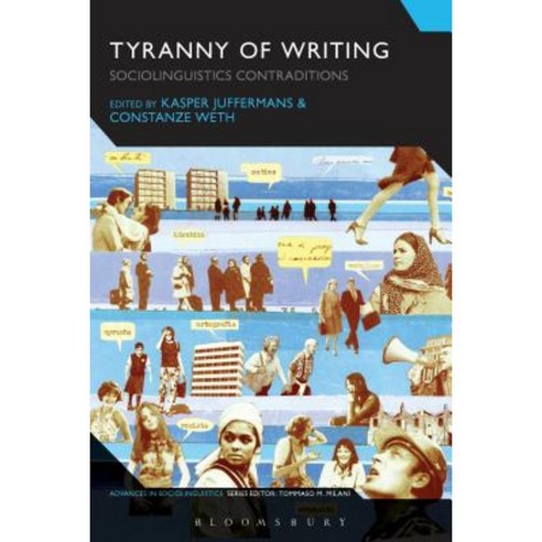 The Tyranny of Writing: Ideologies of the Written Word Hardcover, Bloomsbury Academic