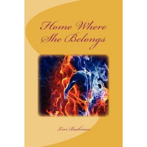 Home Where She Belongs: In 1970 Karin Is in the Midst of Hippies Drugs Free Love and Protests Paperback, Createspace