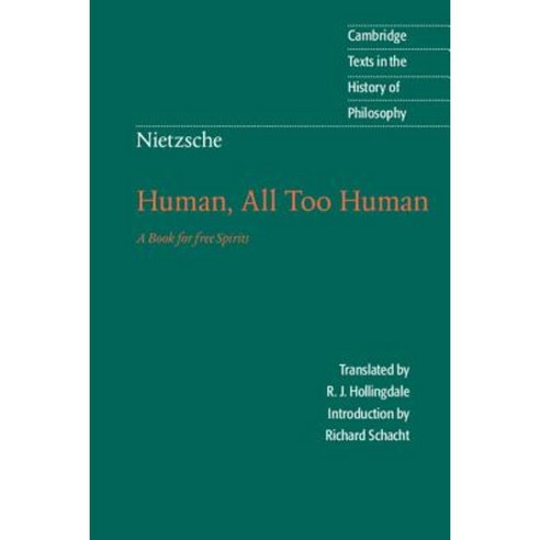 Nietzsche: Human All Too Human: A Book for Free Spirits Paperback, Cambridge University Press