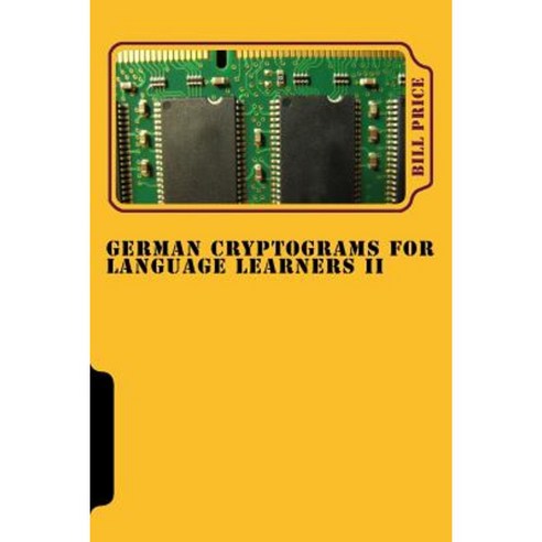 German Cryptograms for Language Learners II Paperback, Createspace Independent Publishing Platform