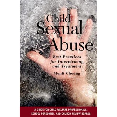 Child Sexual Abuse: Best Practices for Interviewing and Treatment Paperback, Oxford University Press, USA