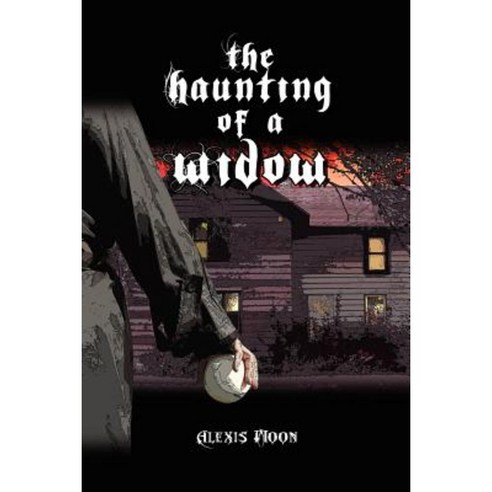 The Haunting of a Widow Paperback, Xlibris