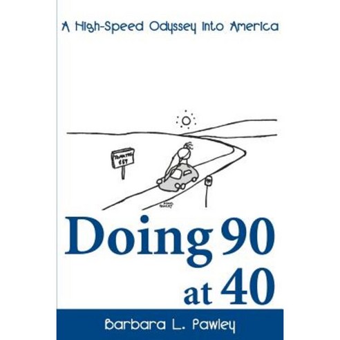 Doing 90 at 40: A High-Speed Odyssey Into America Paperback, Writers Club Press
