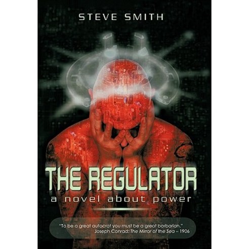The Regulator: A Novel about Power Hardcover, Authorhouse