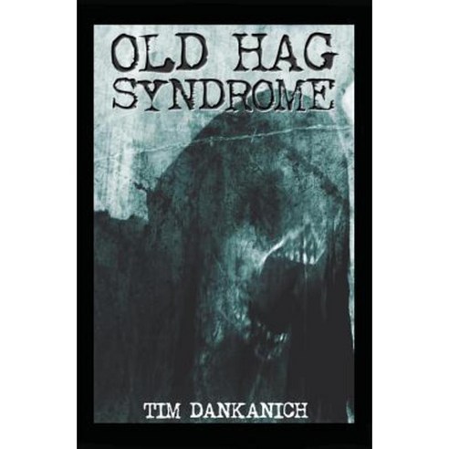 Old Hag Syndrome Paperback, Dark Alley Press