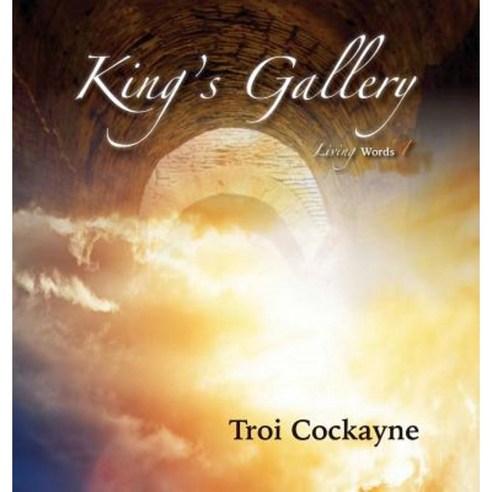 King''s Gallery: Living Words Hardcover, King''s Gallery