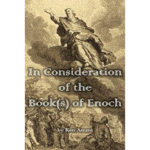 In Consideration of the Book(s) of Enoch Paperback, Createspace Independent Publishing Platform