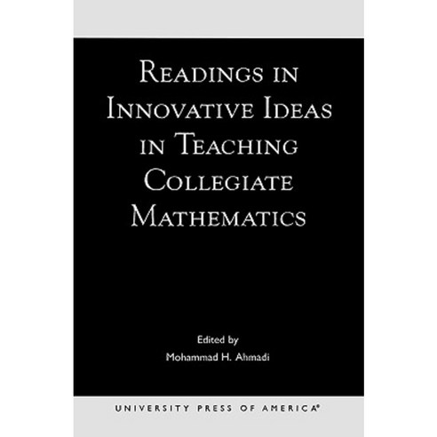 Readings in Innovative Ideas in Teaching Collegiate Mathematics Paperback, University Press of America
