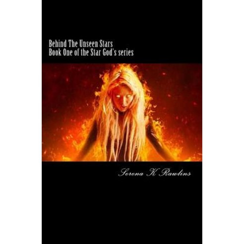 Behind the Unseen Stars Paperback, Createspace Independent Publishing Platform