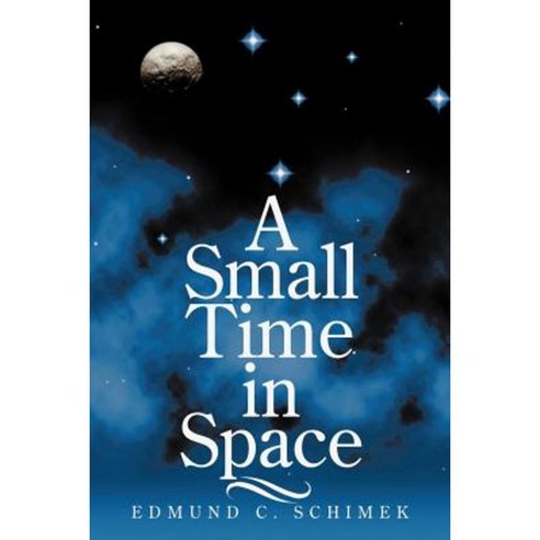 A Small Time in Space Paperback, Authorhouse