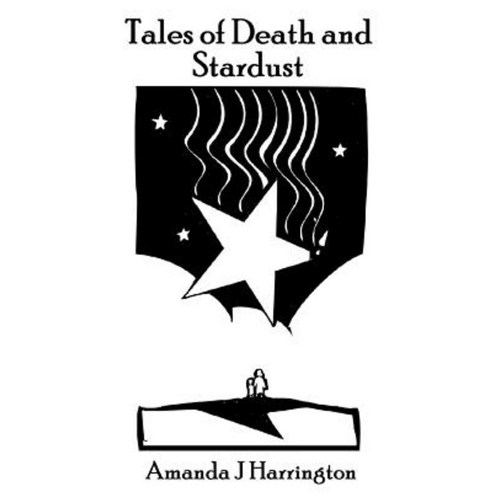 Tales of Death and Stardust Paperback, Lulu.com