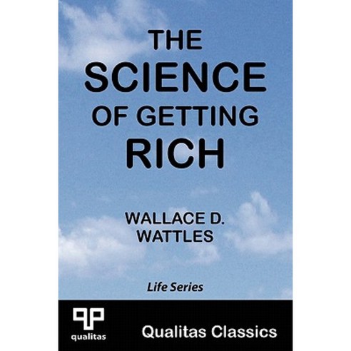 The Science of Getting Rich (Qualitas Classics) Paperback, Qualitas Classics