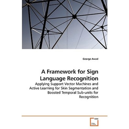 A Framework for Sign Language Recognition Paperback, VDM Verlag