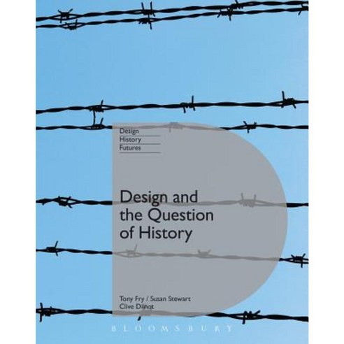 Design and the Question of History Paperback, Bloomsbury Academic