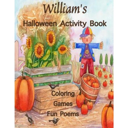 William''s Halloween Activity Book: (Personalized Books for Children) Games: Mazes Paperback, Createspace Independent Publishing Platform