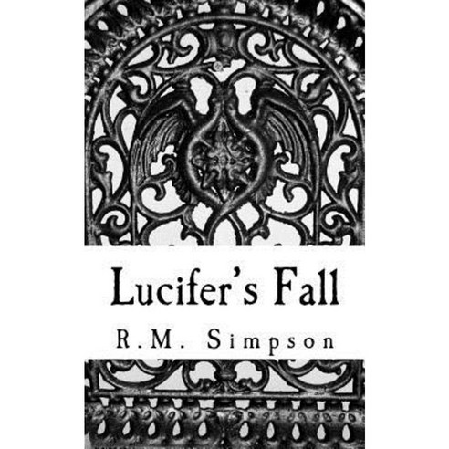 Lucifer''s Fall Paperback, Createspace Independent Publishing Platform