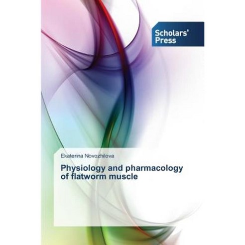 Physiology and Pharmacology of Flatworm Muscle Paperback, Scholars'' Press