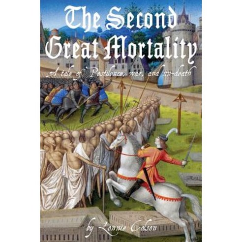 The Second Great Mortality Paperback, Knyghtly Armes