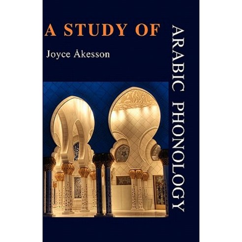 A Study of Arabic Phonology Paperback, Pallas Athena Distribution