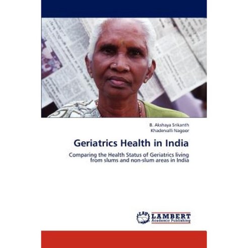 Geriatrics Health in India Paperback, LAP Lambert Academic Publishing