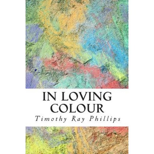 In Loving Colour Paperback, Twaanevie Publishing House