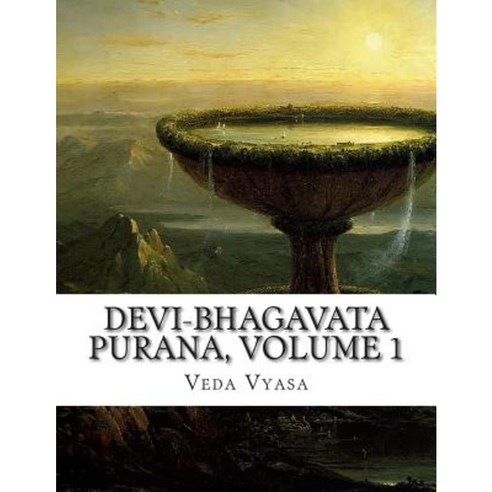 Devi-Bhagavata Purana Volume 1 Paperback, Createspace