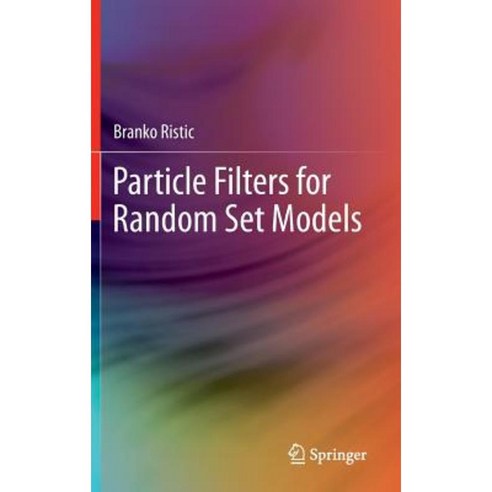 Particle Filters for Random Set Models Hardcover, Springer