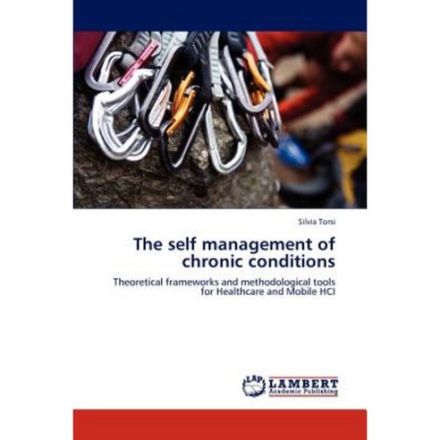 The Self Management of Chronic Conditions Paperback, LAP Lambert Academic Publishing