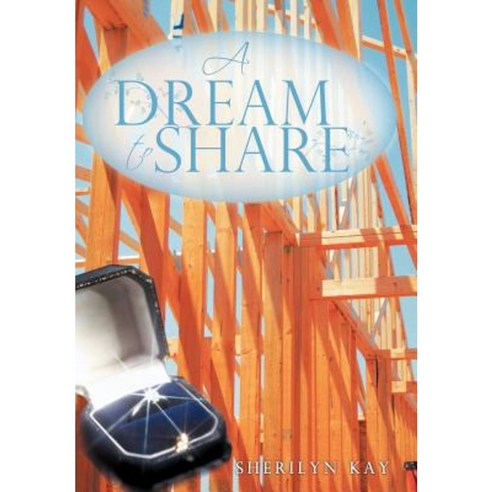 A Dream to Share Hardcover, WestBow Press