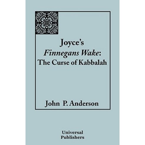 Joyce''s Finnegans Wake: The Curse of Kabbalah Paperback, Universal Publishers