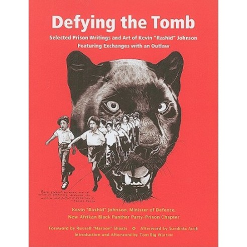 Defying the Tomb: Selected Prison Writings and Art of Kevin 