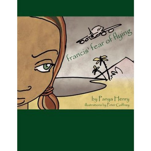 Francis'' Fear of Flying Paperback, Authorhouse