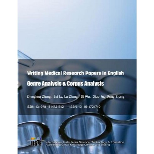 Writing Medical Research Papers in English: Genre Analysis & Corpus Analysis Paperback, Createspace