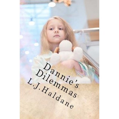 Dannie''s Dilemmas: The Shopping Trip Paperback, Createspace Independent Publishing Platform