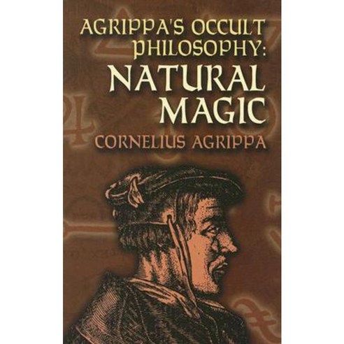 Agrippa''s Occult Philosophy: Natural Magic Paperback, Dover Publications