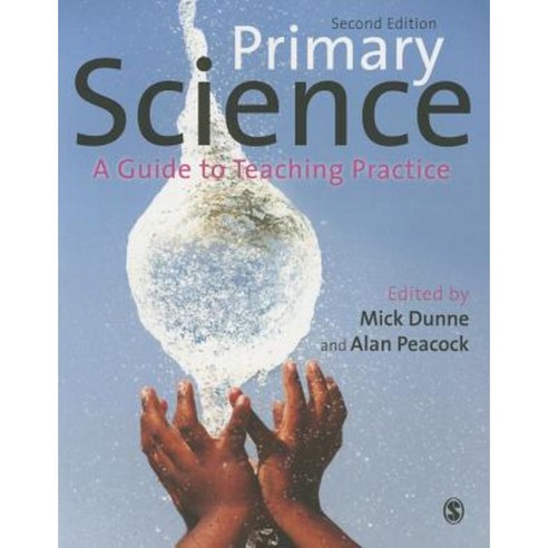 Primary Science: A Guide to Teaching Practice Paperback, Sage Publications Ltd