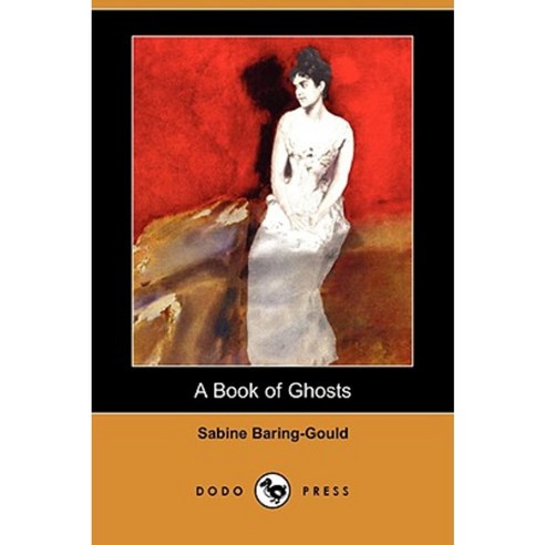A Book of Ghosts (Dodo Press) Paperback, Dodo Press