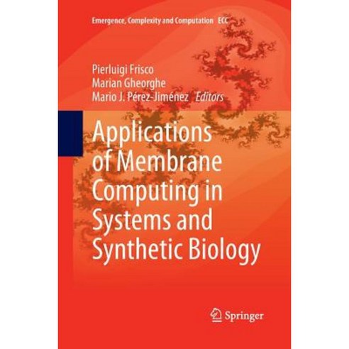 Applications of Membrane Computing in Systems and Synthetic Biology Paperback, Springer