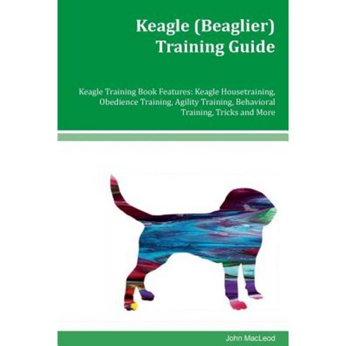 Keagle (Beaglier) Training Guide Keagle Training Book Features: Keagle ...