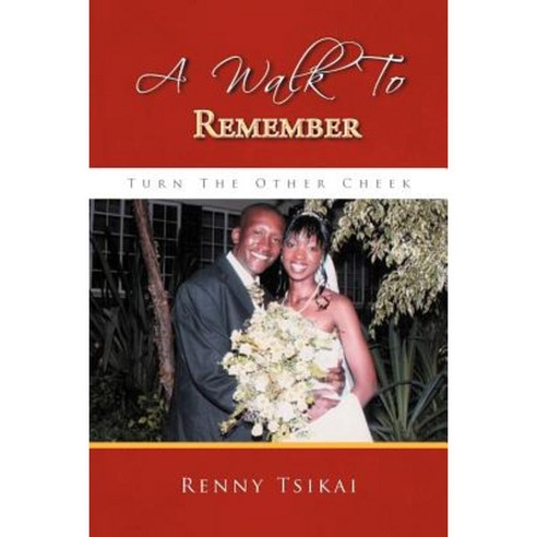A Walk to Remember: Turn the Other Cheek Paperback, Xlibris Corporation