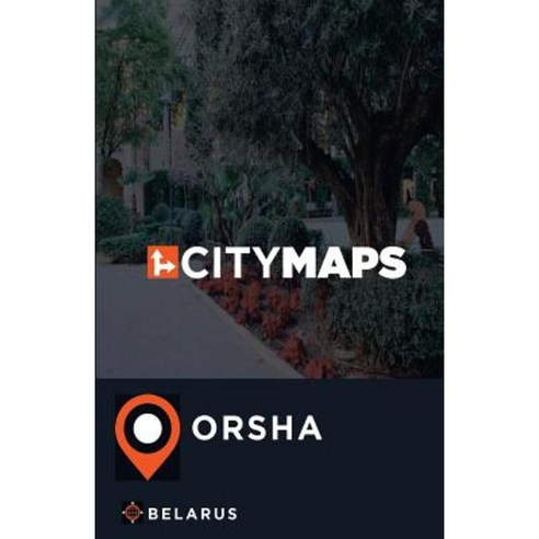 City Maps Orsha Belarus Paperback, Createspace Independent Publishing ...